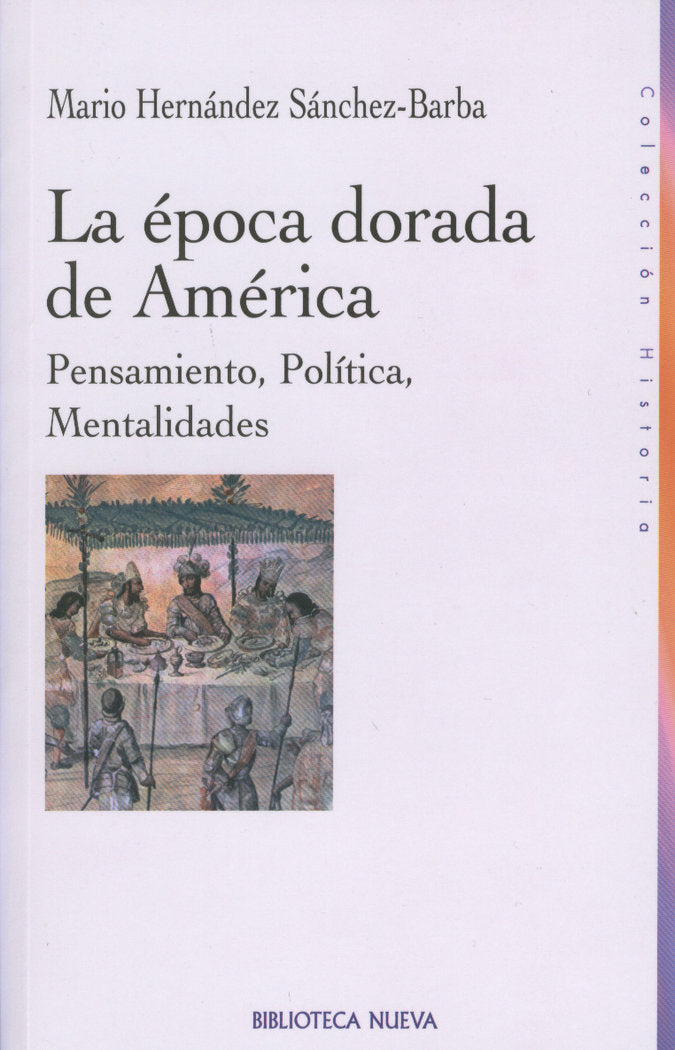 La época dorada de América, de Hernández Sánchez-Barba, Mario | portada del libro