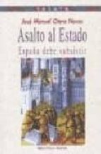 Asalto al Estado, de José Manuel Otero Novas | portada del libro