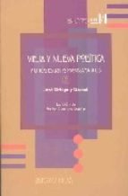 Vieja y nueva política y otros escritos programáticos, de Ortega y Gasset, José | portada del libro