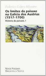 Os límites da paisaxe na Galicia dos Austrias (1517-1700), de López Silvestre | portada del libro