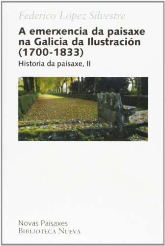 A emerxencia da paisaxe na Galicia da Ilustración (1700-1833), de López Silvestre, Federico | portada del libro
