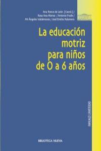La educación motriz para niños de 0 a 6 años, de PONCE DE LEON ELIZONDO, ANA | portada del libro