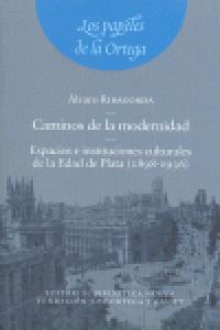 Caminos de la modernidad, de RIBAGORDA ESTEBAN | portada del libro