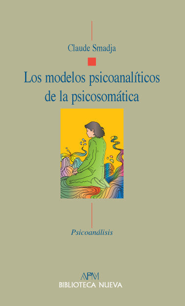 Los modelos psicoanalíticos de la psicosomática, de Smadja, Claude | portada del libro