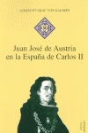Juan José de Austria en la España de Carlos II, de Graf Von Kalnein, Albrecht | portada del libro