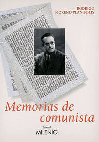 Memorias de comunista, de Moreno Planisolis, Rodrigo | portada del libro