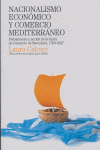 Nacionalismo económico y comercio mediterráneo, de Calosci, Laura | portada del libro