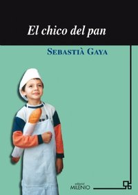 El chico del pan, de Gaya, Sebastià | portada del libro