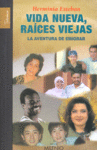 Vida nueva, raíces viejas, de Esteban, Herminia | portada del libro