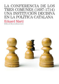 La conferencia de los tres comunes (1697-1714), de Martí Fraga, Eduard | portada del libro