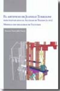 El artificio de Juanelo Turriano para elevar agua al Alcázar de Toledo (siglo XVI), de Jufre Garcia, Francesc Xavier | portad