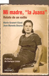 Mi madre, "la Juana", de Graneri-Clavé, Mario | portada del libro