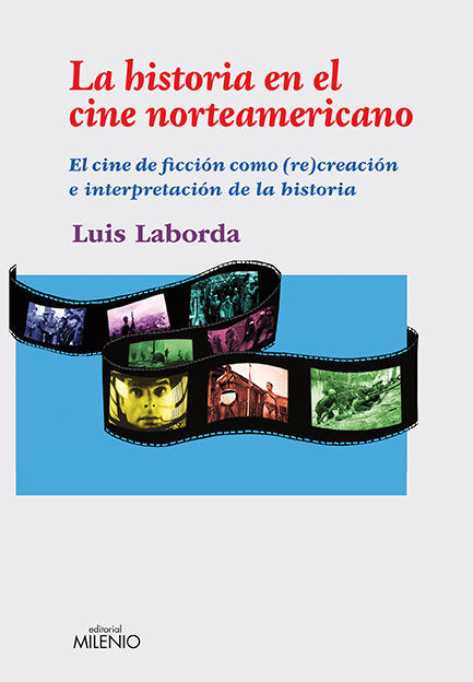 La historia en el cine norteamericano, de Laborda Oribes, Luis | portada del libro