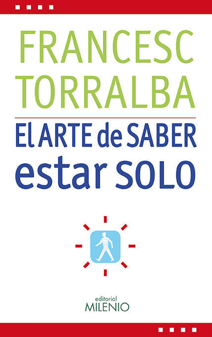 El arte de saber estar solo, de Torralba Roselló, Francesc | portada del libro