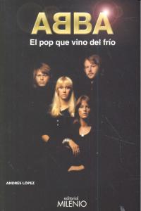 Abba. El pop que vino del frío, de López Martínez, Andrés | portada del libro