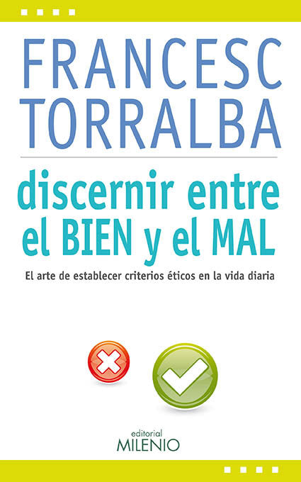 Discernir entre el bien y el mal, de Torralba Roselló, Francesc | portada del libro