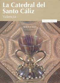 La Catedral del Santo Cáliz de Valencia, de , AA.VV | portada del libro