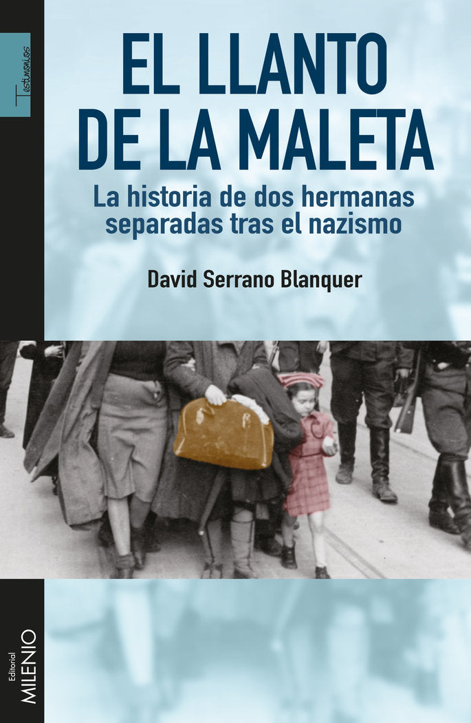 El llanto de la maleta, de Serrano Blanquer, David | portada del libro
