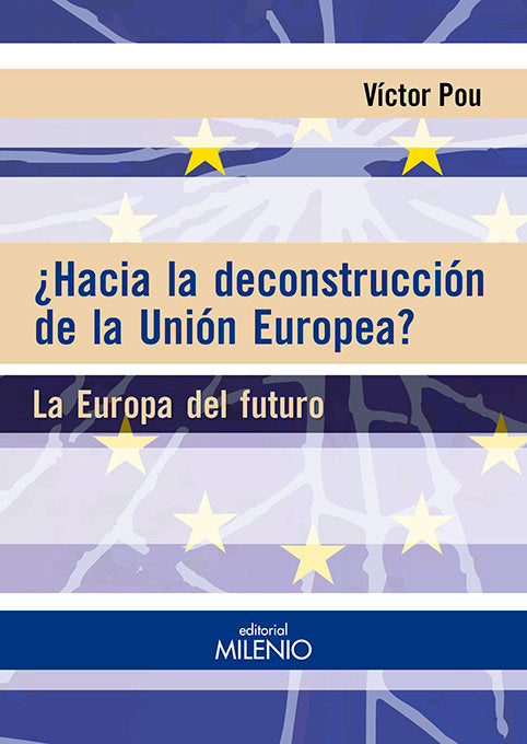 ¿Hacia la deconstrucción de la Unión Europea?, de Pou Serradell, Victor | portada del libro