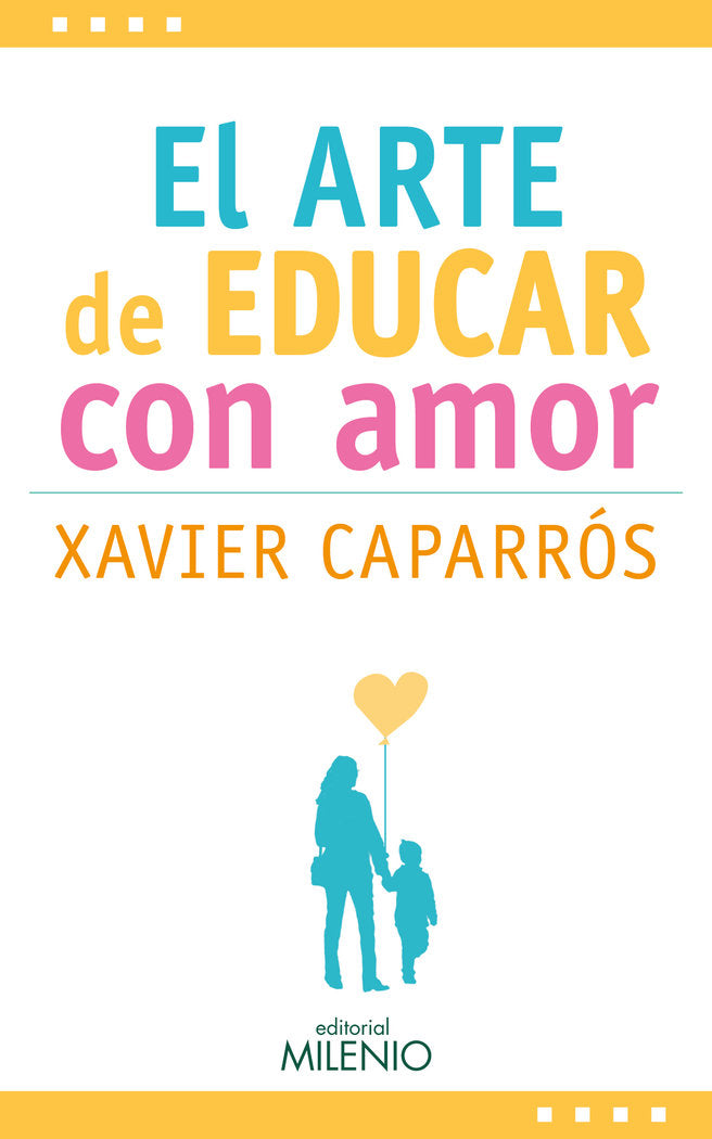 El arte de educar con amor, de Caparrós Obiols, Xavier | portada del libro