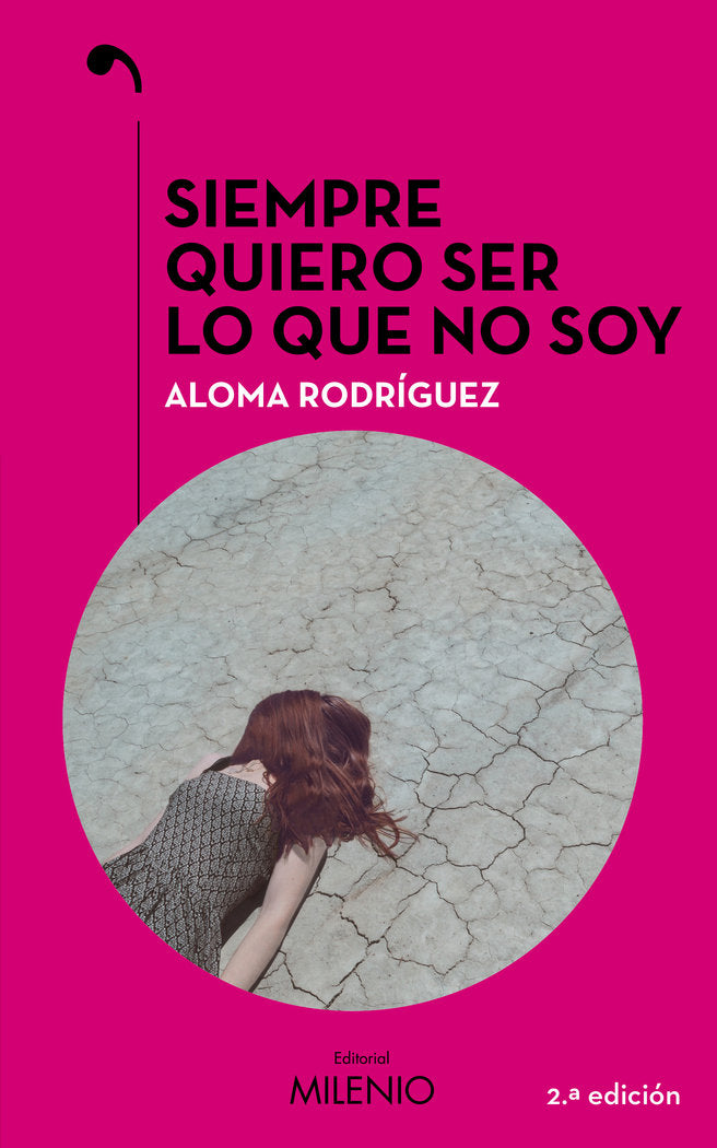 SIEMPRE QUIERO SER LO QUE NO SOY, de RODRIGUEZ GASCON, ALOMA | portada del libro