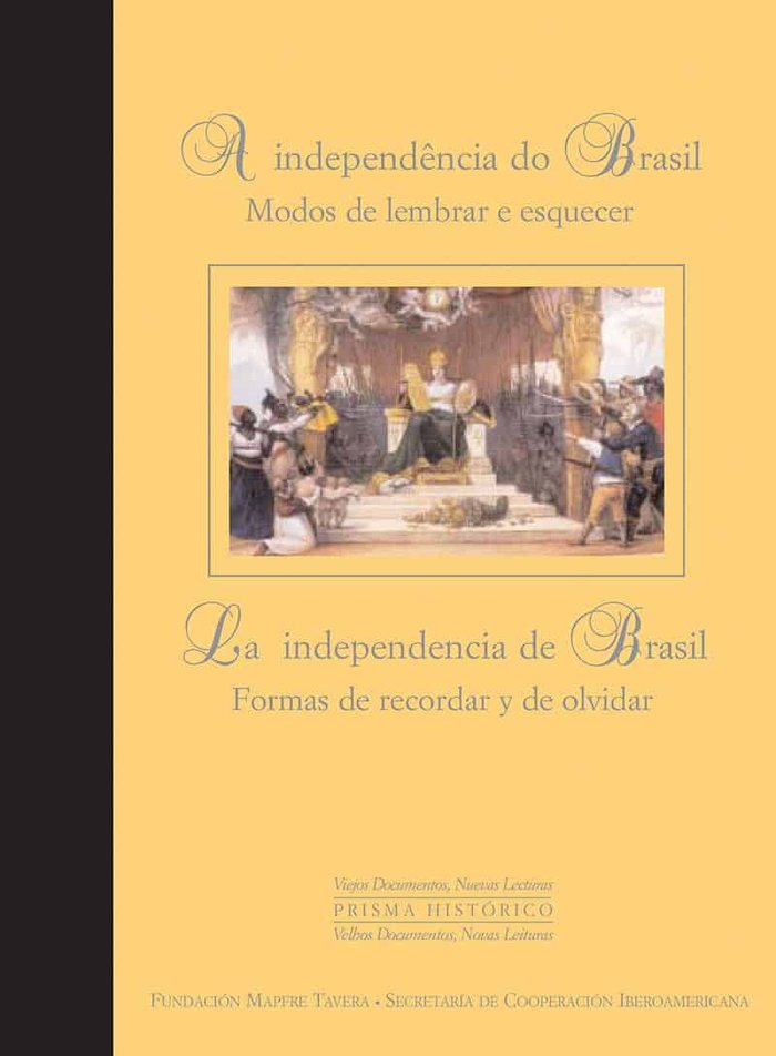 La Independencia de Brasil, formas de recordar y de olvidar, de Schiavinatto, Iara Lis | portada del libro