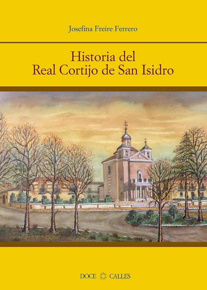Historia del Real Cortijo de San Isidro, de Freire Ferrero | portada del libro