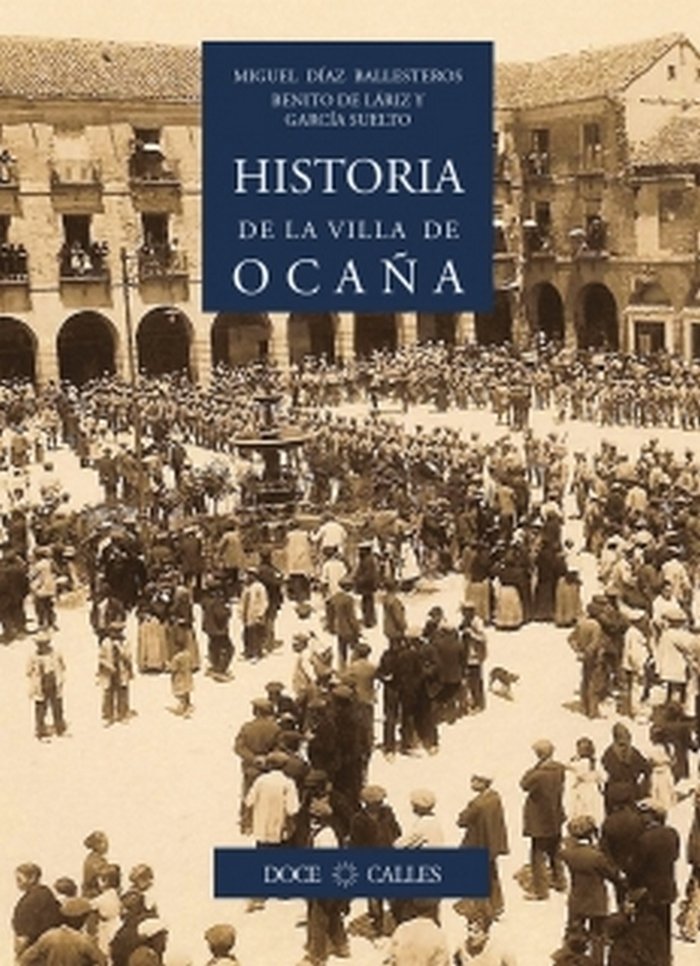 Historia de la Villa de Ocaña, de Díaz Ballesteros, Miguel | portada del libro