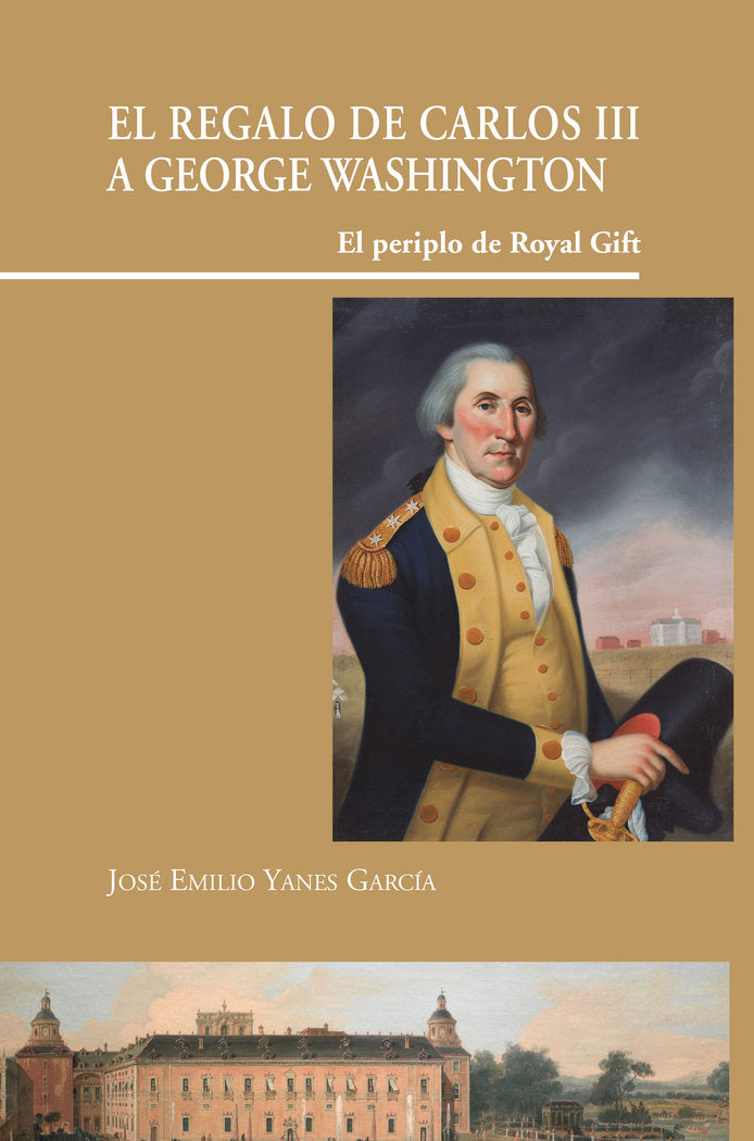 El regalo de Carlos III a George Washington, de Yanes García, José Emilio | portada del libro