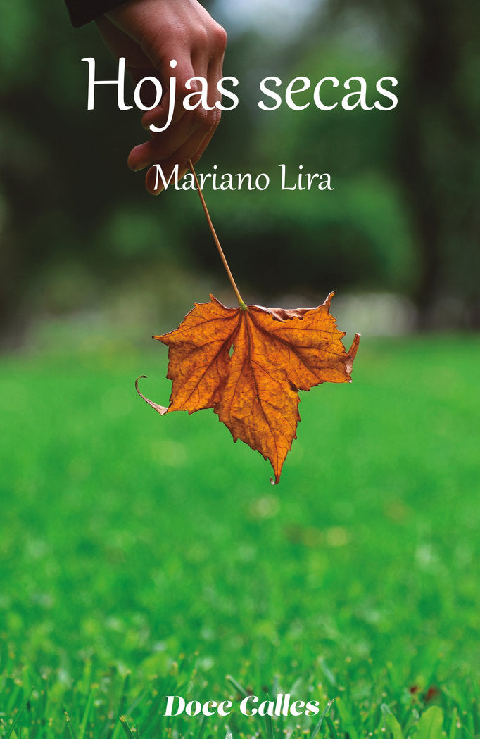 Hojas secas, de Lira, Mariano | portada del libro