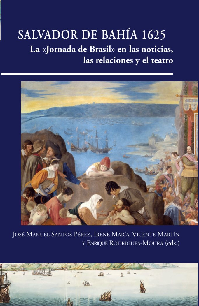 SALVADOR DE BAHIA 1625 LA JORNADA DE BRASIL EN LAS NOTIC, de SANTOS PEREZ, JOSE MANUEL | portada del libro