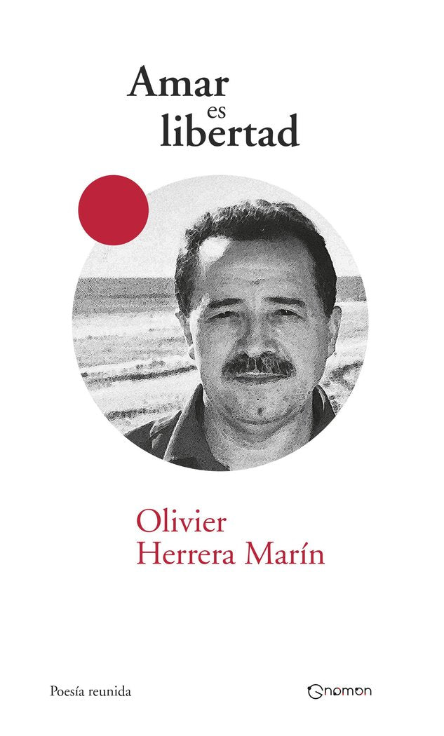 AMAR ES LIBERTAD, de HERRERA MARIN, OLIVIER | portada del libro
