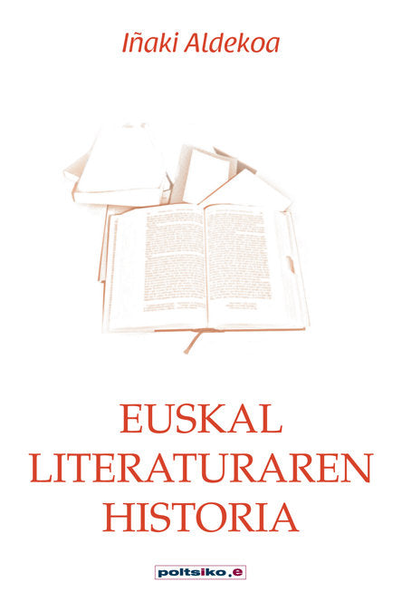 EUSKAL LITERATURAREN HISTORIA, de IÑAKI ALDEKOA BEITIA | portada del libro