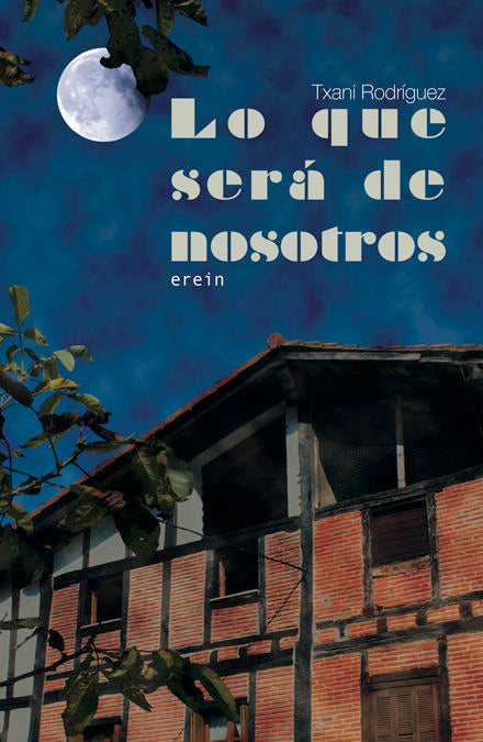 LO QUE SERA DE NOSOTROS, de RODRIGUEZ HERNANDEZ, TXANI | portada del libro
