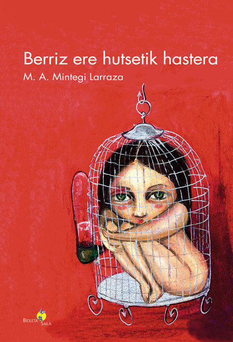 BERRIZ ERE HUTSETIK HASTERA, de MINTEGI LARRAZA, MIGUEL ANGEL | portada del libro