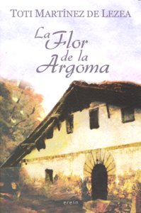 La flor de la argoma, de Toti Martínez de Lezea | portada del libro
