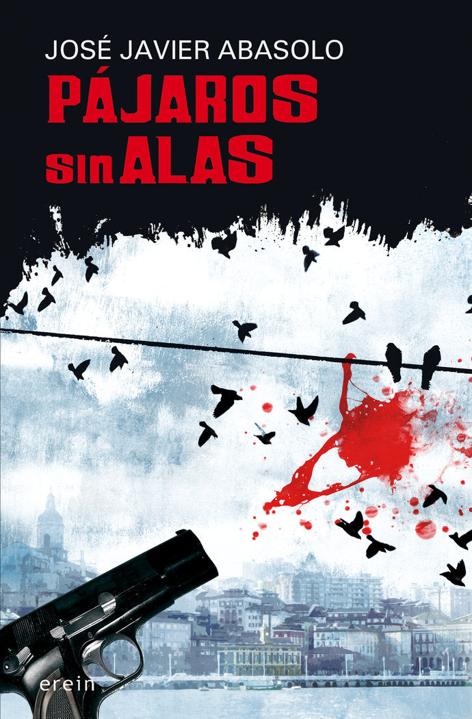Pájaros sin alas, de José Javier Abasolo | portada del libro