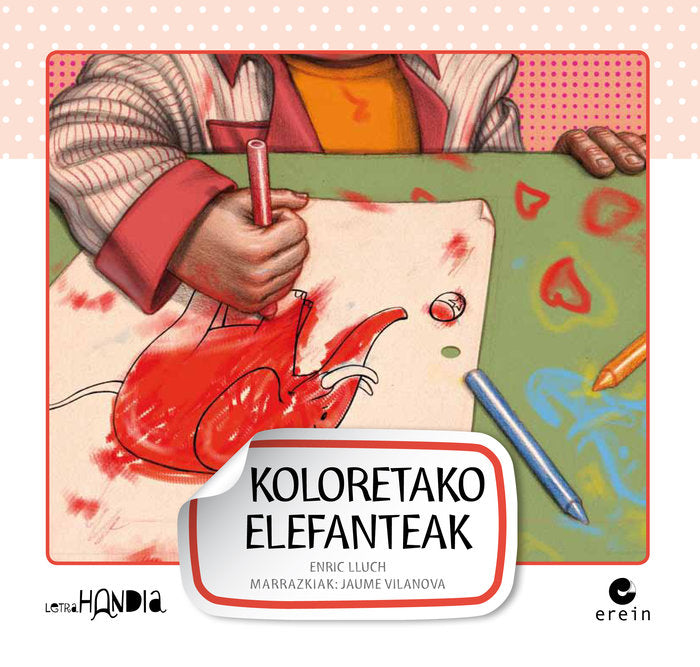 KOLORETAKO ELEFANTEAK, de LLUCH, ENRIC | portada del libro