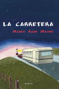 La carretera, de Miren Agur Meabe | portada del libro
