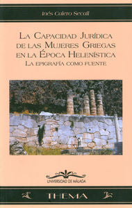 La capacidad jurídica de las mujeres griegas en la época helenística, de Calero Secall, Inés | portada del libro