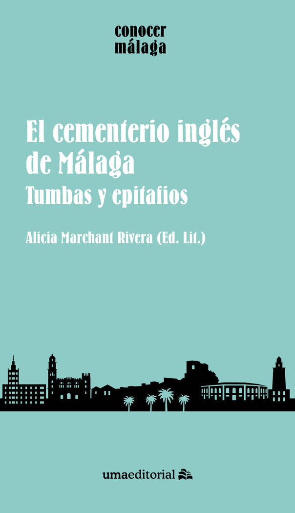 El cementerio inglés de Málaga, de Marchant Rivera, Alicia | portada del libro