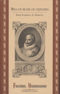 Vida de Miguel de Cervantes Saavedra, escrita e ilustrada, de Fernández de Navarrete, Martín | portada del libro