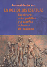 La voz de las estatuas, de Sánchez López, Juan Antonio | portada del libro