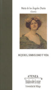 Mujeres, simbolismo y vida, de Viedma García, María | portada del libro
