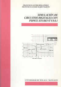 Simulación de circuitos digitales con Pspice Student V. 9.0.1, de Ríos Gómez, Francisco Javier | portada del libro