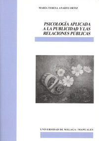 Psicología aplicada a la publicidad y las relaciones públicas, de Anarte Ortiz | portada del libro