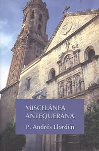 Miscelánea artística antequerana, de Llordén, P. Andrés | portada del libro