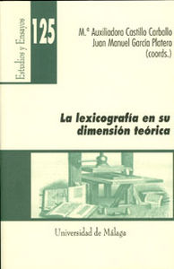 La lexicografía en su dimensión teórica, de Castillo Carballo, María Auxiliadora | portada del libro