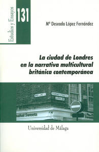 La ciudad de Londres en la narrativa multicultural británica contemporánea, de López Fernández, María Deseada | portada del l