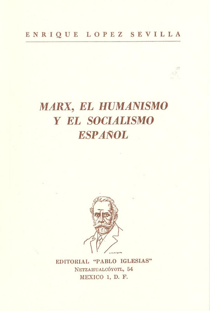 Marx, el humanismo y el socialismo español, de LOPEZ SEVILLA, ENRIQUE | portada del libro